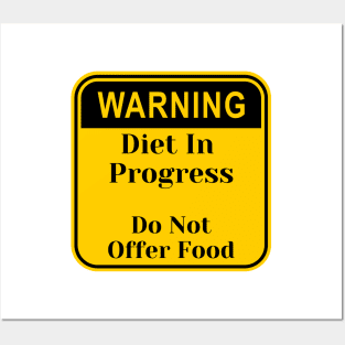 Diet In Progress, Warning Sign Shirt Posters and Art